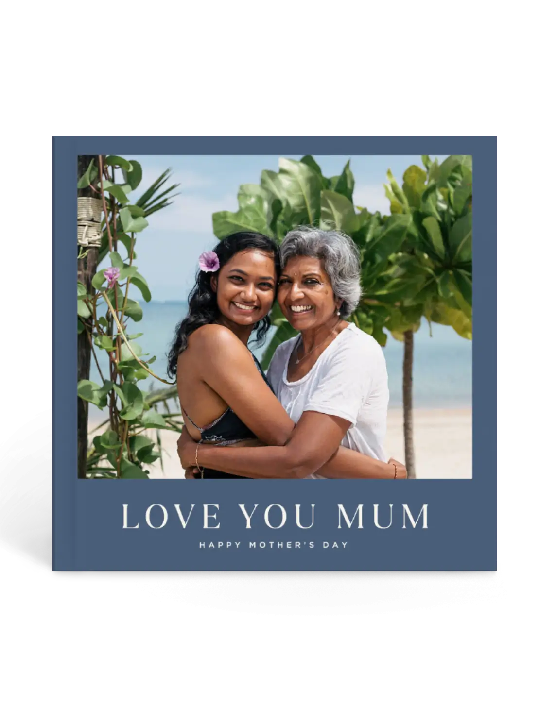 Love You Mum | Timeless
